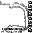 Light Shall Prevail : Complete Darkness: The E.P.s 2004-2006